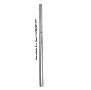 Dental Mirror Handle Stem Round (6mm ) Length 5’’